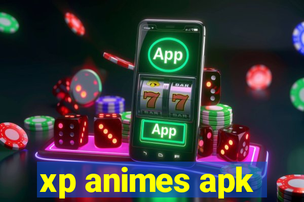 xp animes apk